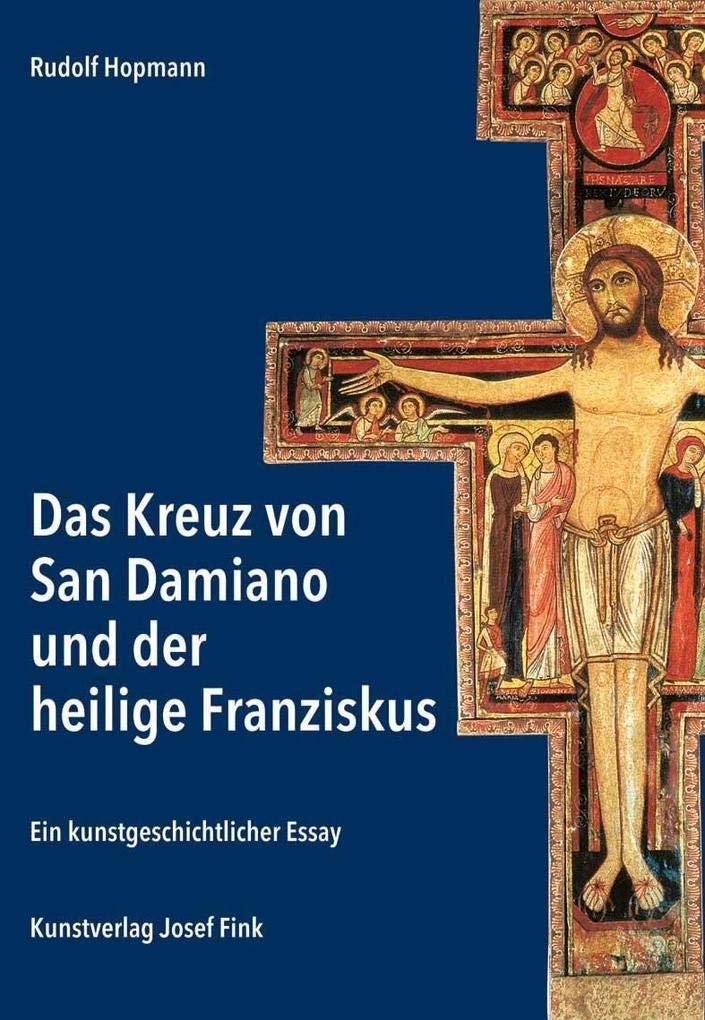 Das Kreuz von San Damiano und der heilige Franziskus – Ein kunstgeschichtlicher Essay Film, Art & Culture