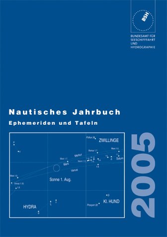 Nautisches Jahrbuch. Ephemeriden und Tafeln zur Bestimmung der Zeit, Länge und Breite auf See nach astronomischen Beobachtungen Books