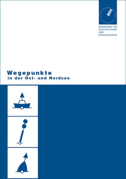 Wegepunkte in der Ost- und Nordsee 2005: Zu den amtlichen Karten für die Sportschiffahrt Leisure & Fun