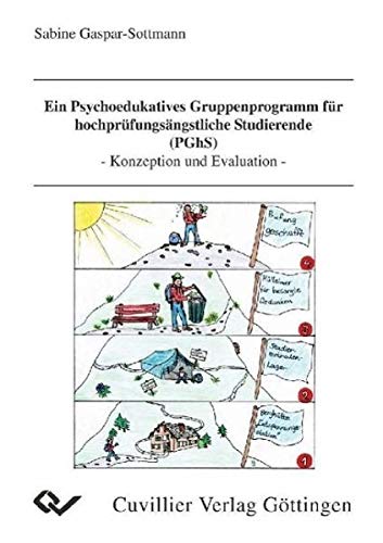 Ein Psychoedukatives Gruppenprogramm für hochprüfungsängstliche Studierende (PGhS) Professional & Reference Books