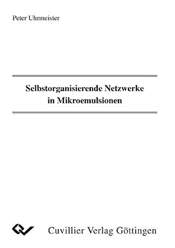 Selbstorganisierende Netzwerke in Mikroemulsionen Mathematics