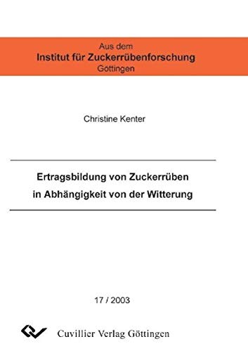 Ertragsbildung von Zuckerrüben in Abhängigkeit von der Witterung Leisure, Home & Garden