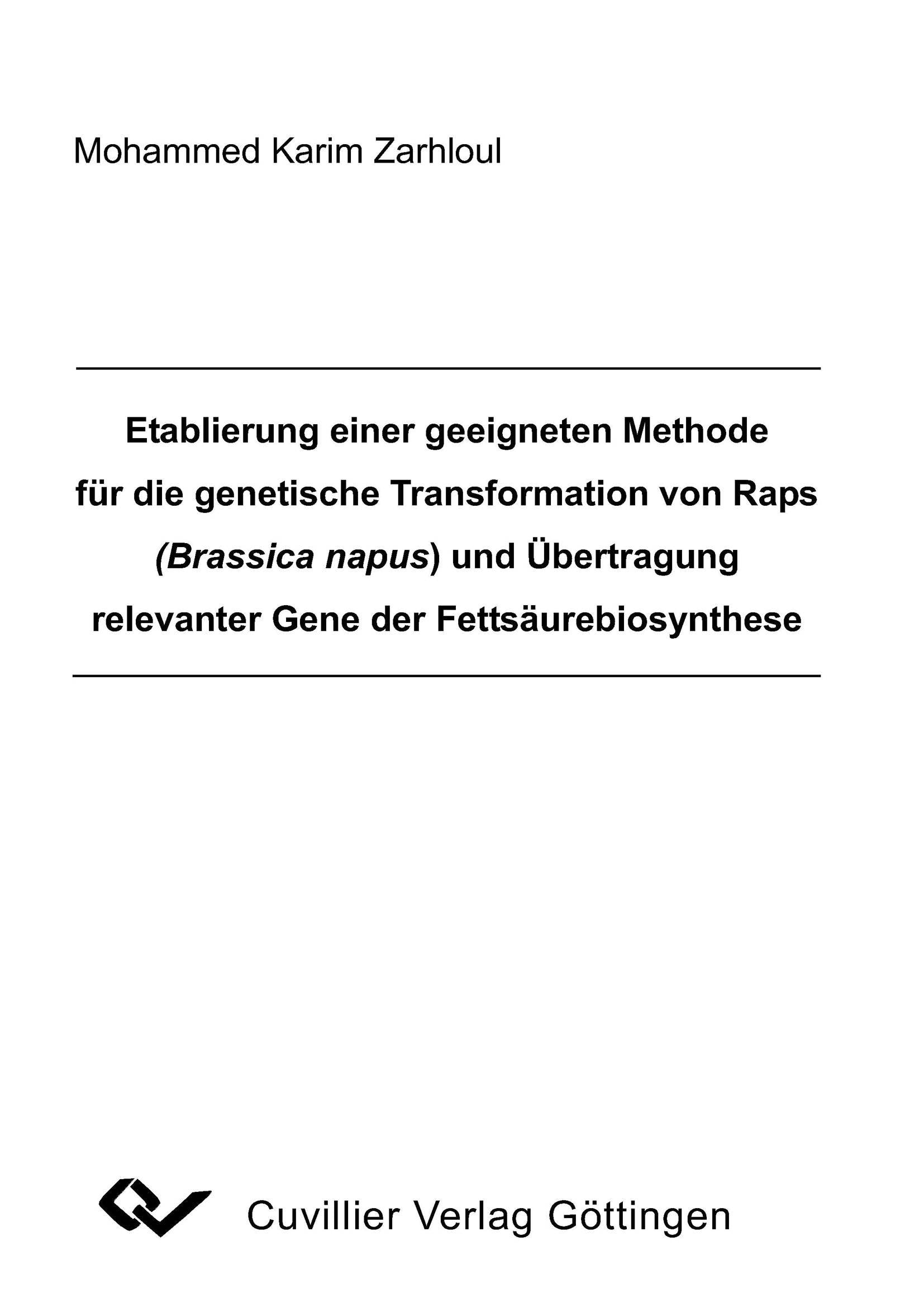 Etablierung einer geeigneten Methode für die genetische Transformation von Raps (Brassica napus) und Übertragung relevanter Gene der Fettsäurebiosynthese Leisure, Home & Garden