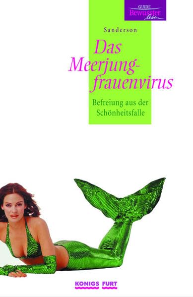 Das Meerjungfrauenvirus: Befreiung aus der Schönheitsfalle Lifestyle