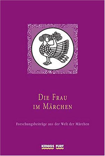 Die Frau im Märchen: Forschungsbeiträge aus der Welt der Märchen, Bd. 08 Contemporary literature