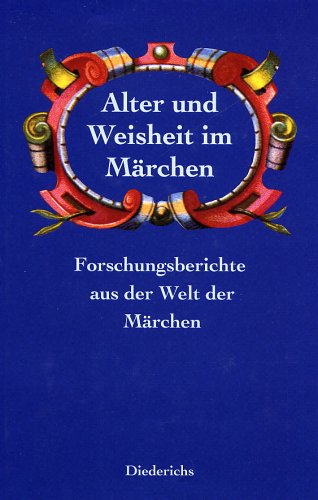 Alter und Weisheit im Märchen: Forschungsbeiträge aus der Welt der Märchen, Bd. 25 Contemporary literature