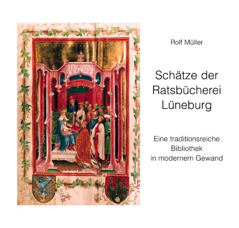 Schätze der Ratsbücherei Lüneburg: Eine traditionsreiche Bibliothek in modernem Gewand Law