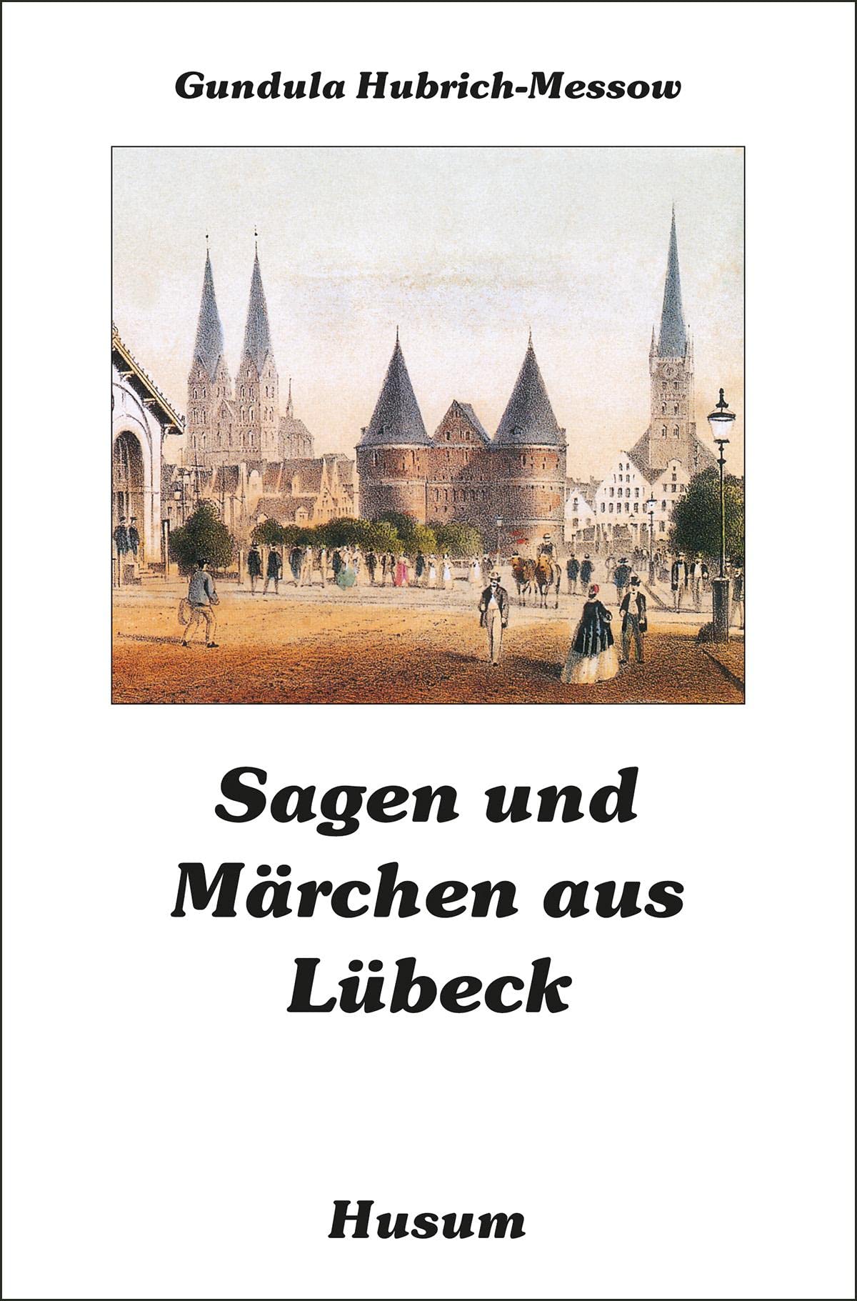 Sagen und Märchen aus Lübeck Fairy Tales & Legends