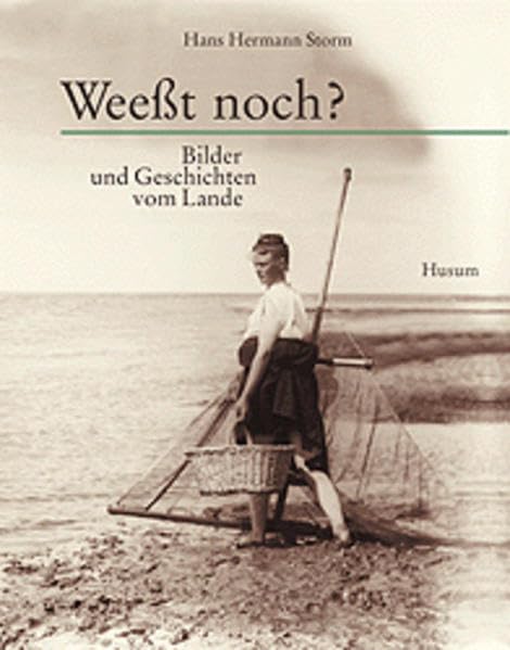 Weeßt noch?: Bilder und Geschichten vom Lande Politics & History