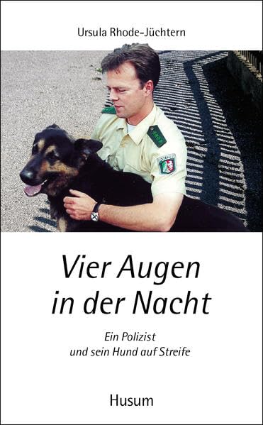 Vier Augen in der Nacht: Ein Polizist und sein Hund (Husum-Taschenbuch) Personalities