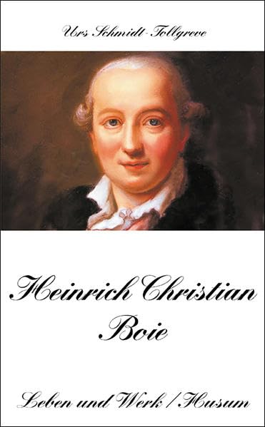 Heinrich Christian Boie: Leben und Werk (Husum-Taschenbuch) Contemporary literature