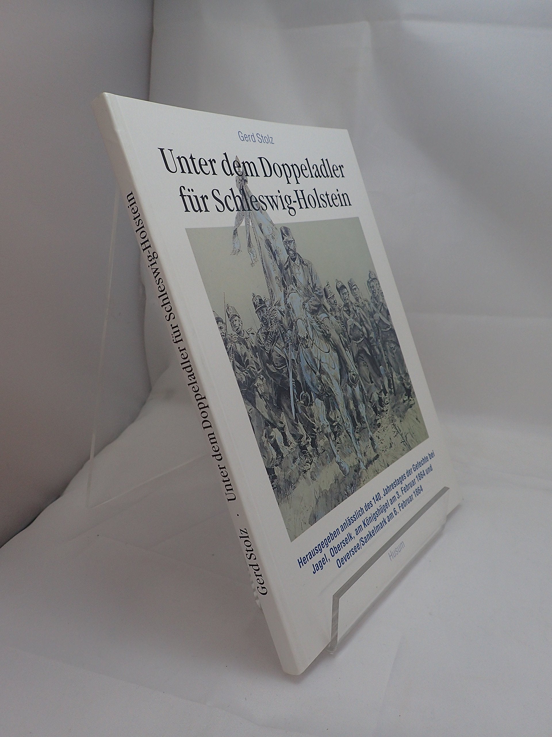 Unter dem Doppeladler für Schleswig-Holstein German history