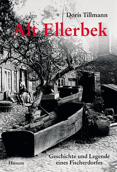 Alt Ellerbek: Geschichte und Legende eines Fischerdorfes Politics & History