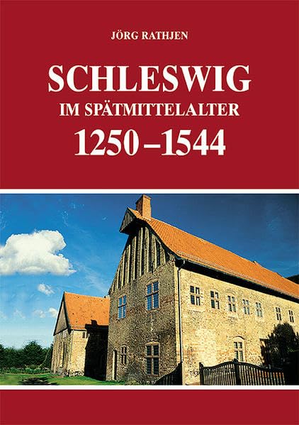 Schleswig im Spätmittelalter (1250-1544) German history
