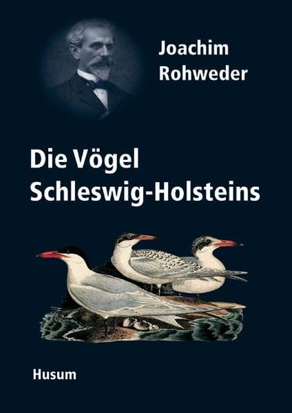 Joachim Rohwedder (1841-1905) und die "Vögel Schleswig-Holsteins" Leisure, Home & Garden