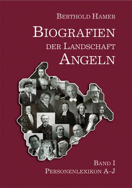 Biografien der Landschaft Angeln: Band I Personenlexikon A-J. Band II Personenlexikon K-Z Reference Books