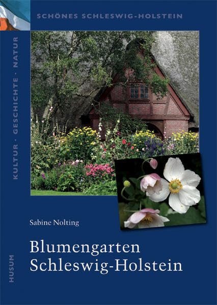 Schönes Schleswig-Holstein: Blumengarten Schleswig-Holstein Leisure, Home & Garden