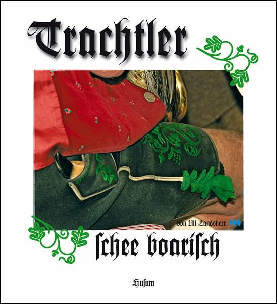 Trachtler schee boarisch Law Books