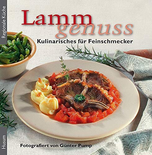 Lammgenuss: Kulinarisches für Feinschmecker Leisure, Home & Garden