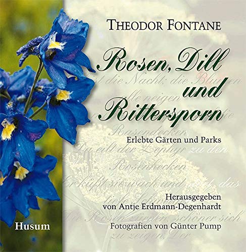 Rosen, Dill und Rittersporn: Erlebte Gärten und Parks Contemporary literature