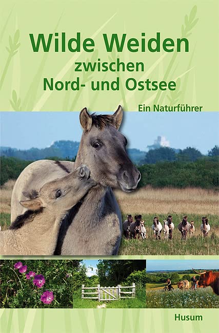 Wilde Weiden zwischen Nord- und Ostsee Leisure, Home & Garden