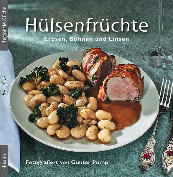 Hülsenfrüchte: Erbsen, Bohnen und Linsen (Regionale Küche) Leisure, Home & Garden