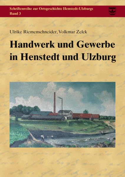 Handwerk und Gewerbe in Henstedt und Ulzburg (Schriftenreihe zur Ortsgeschichte Henstedt-Ulzburgs) Politics & History