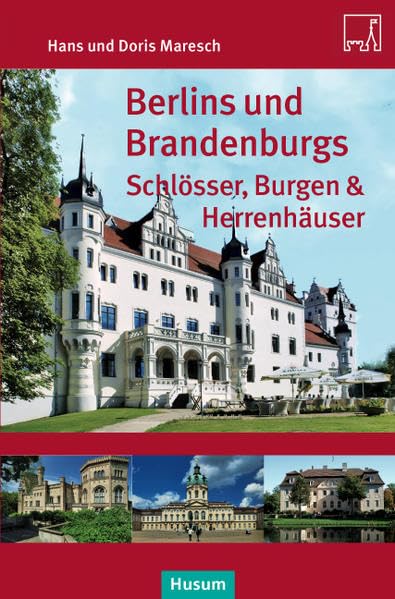 Berlins und Brandenburgs Schlösser, Burgen und Herrenhäuser book