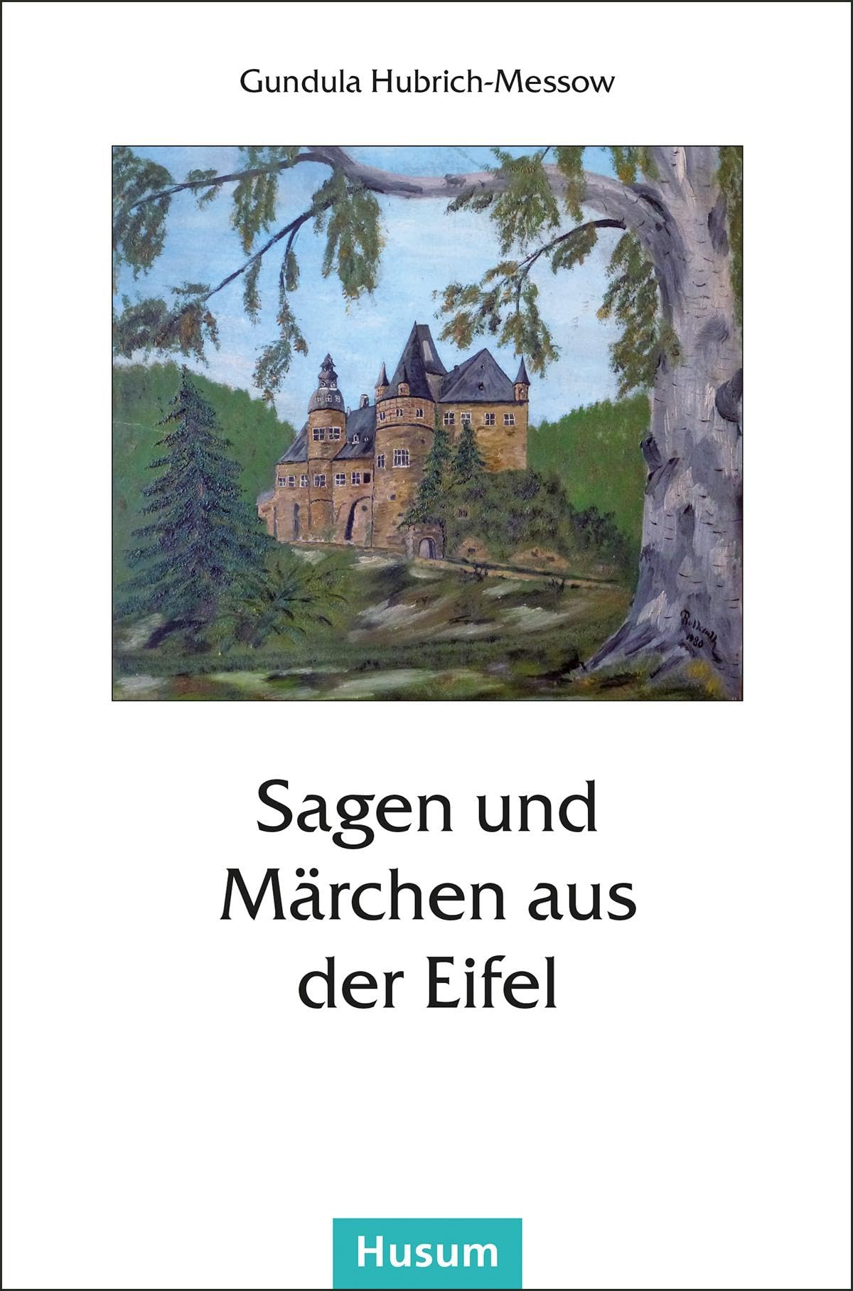 Sagen und Märchen aus der Eifel Fairy Tales & Legends