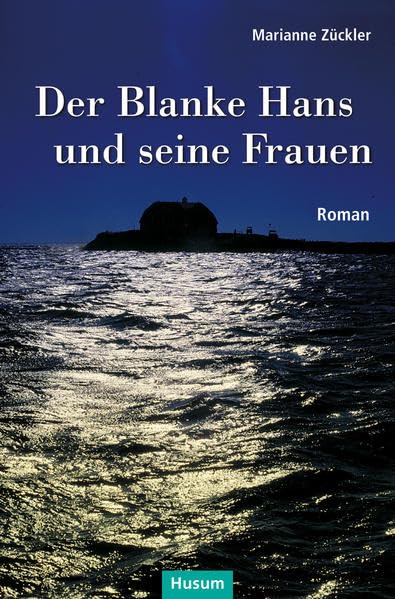 Der Blanke Hans und seine Frauen: Roman Contemporary literature