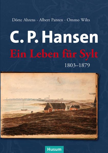 C. P. Hansen: Ein Leben für Sylt Geology & Geography