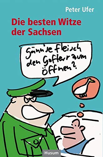 Die besten Witze der Sachsen Leisure, Home & Garden Books