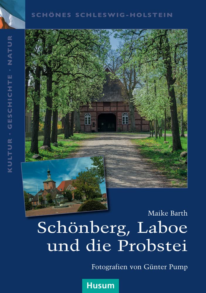 Schönberg, Laboe und die Probstei (Schönes Schleswig-Holstein. Kultur - Geschichte - Natur) Leisure, Home & Garden