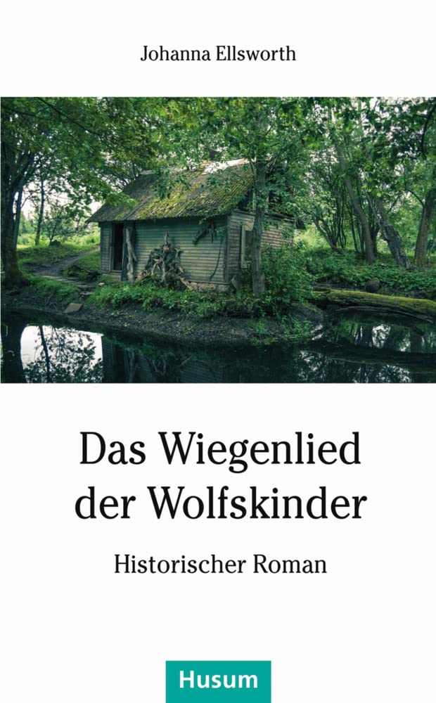 Das Wiegenlied der Wolfskinder Historical Fiction