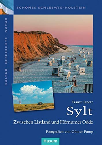 Sylt: Zwischen Listland und Hörnumer Odde (Schönes Schleswig-Holstein. Kultur - Geschichte - Natur) Leisure, Home & Garden