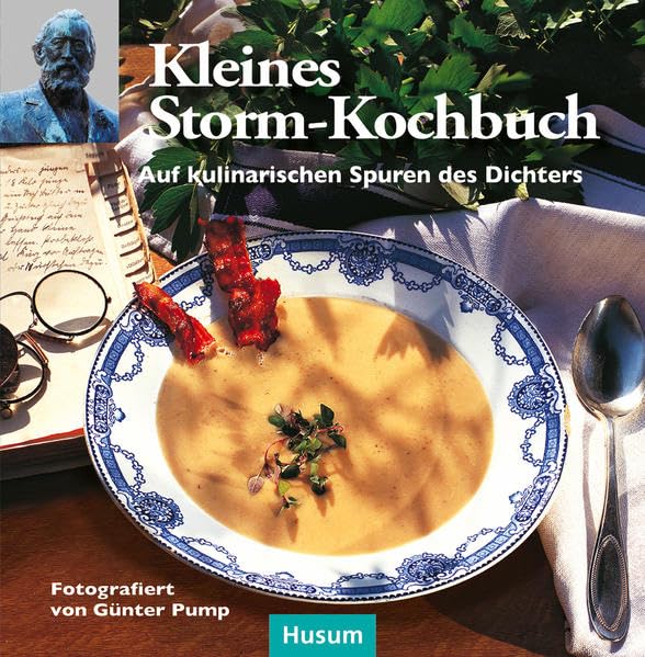 Kleines Storm-Kochbuch: Auf kulinarischen Spuren des Dichters Leisure, Home & Garden