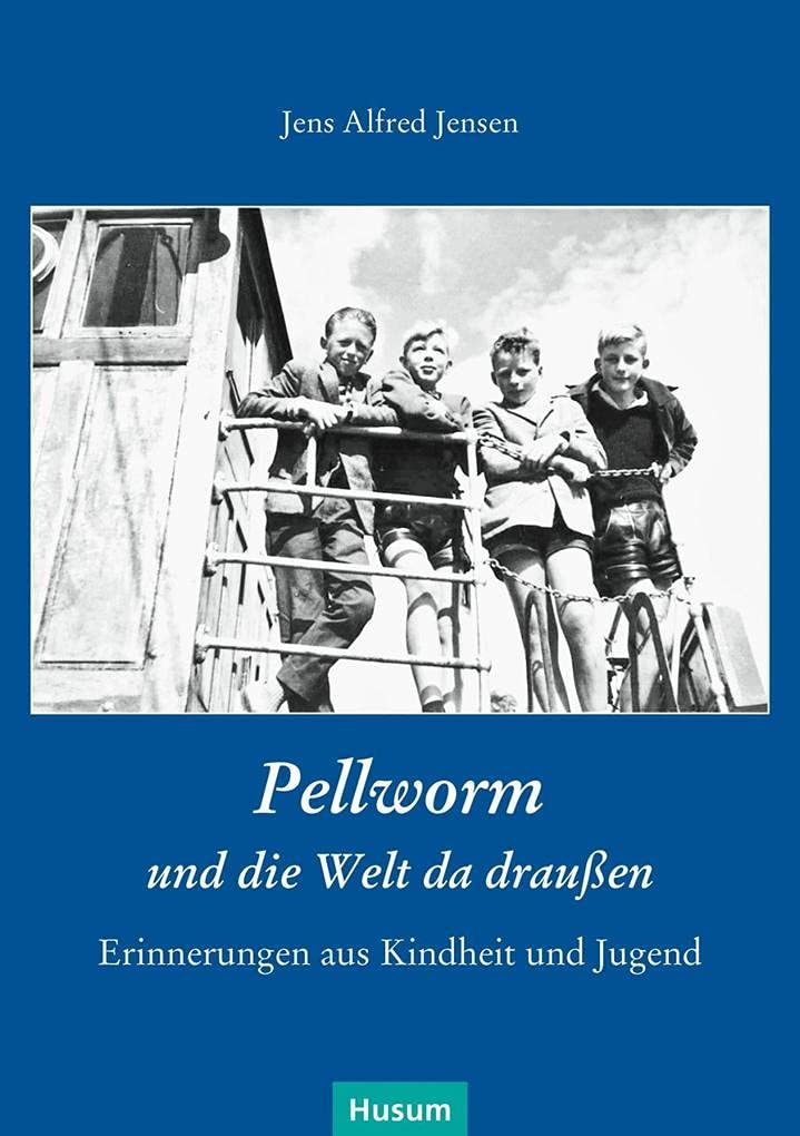 Pellworm und die Welt da draußen: Erinnerungen aus Kindheit und Jugend Contemporary literature