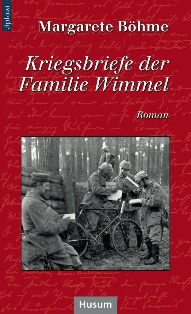 Kriegsbriefe der Familie Wimmel Classics