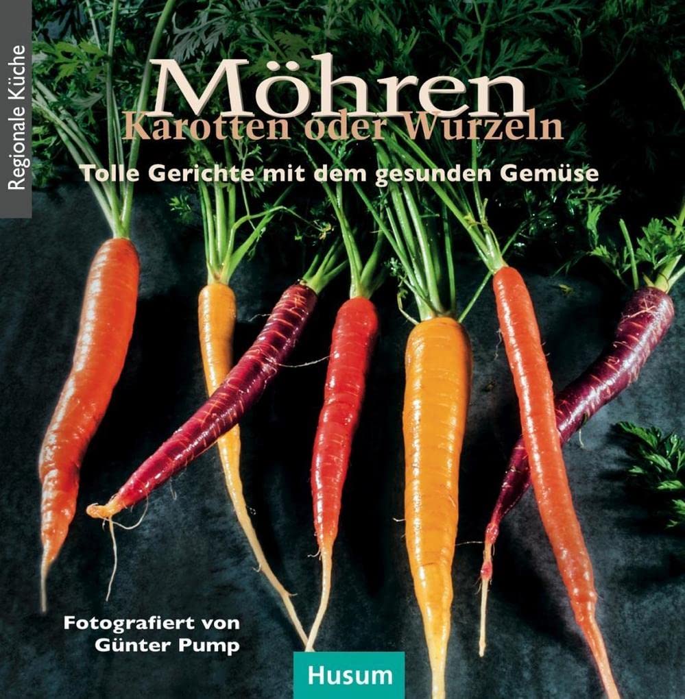 Möhren, Karotten oder Wurzeln: Tolle Gerichte mit dem gesunden Gemüse Leisure, Home & Garden