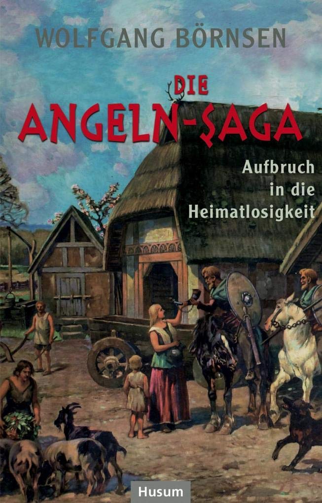 Die Angeln-Saga: Aufbruch in die Heimatlosigkeit Contemporary literature