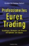 Professionelles EUREX Trading: Grundlagen, Strategien und Chancen mit Optionen und Futures Business, Finance & Career