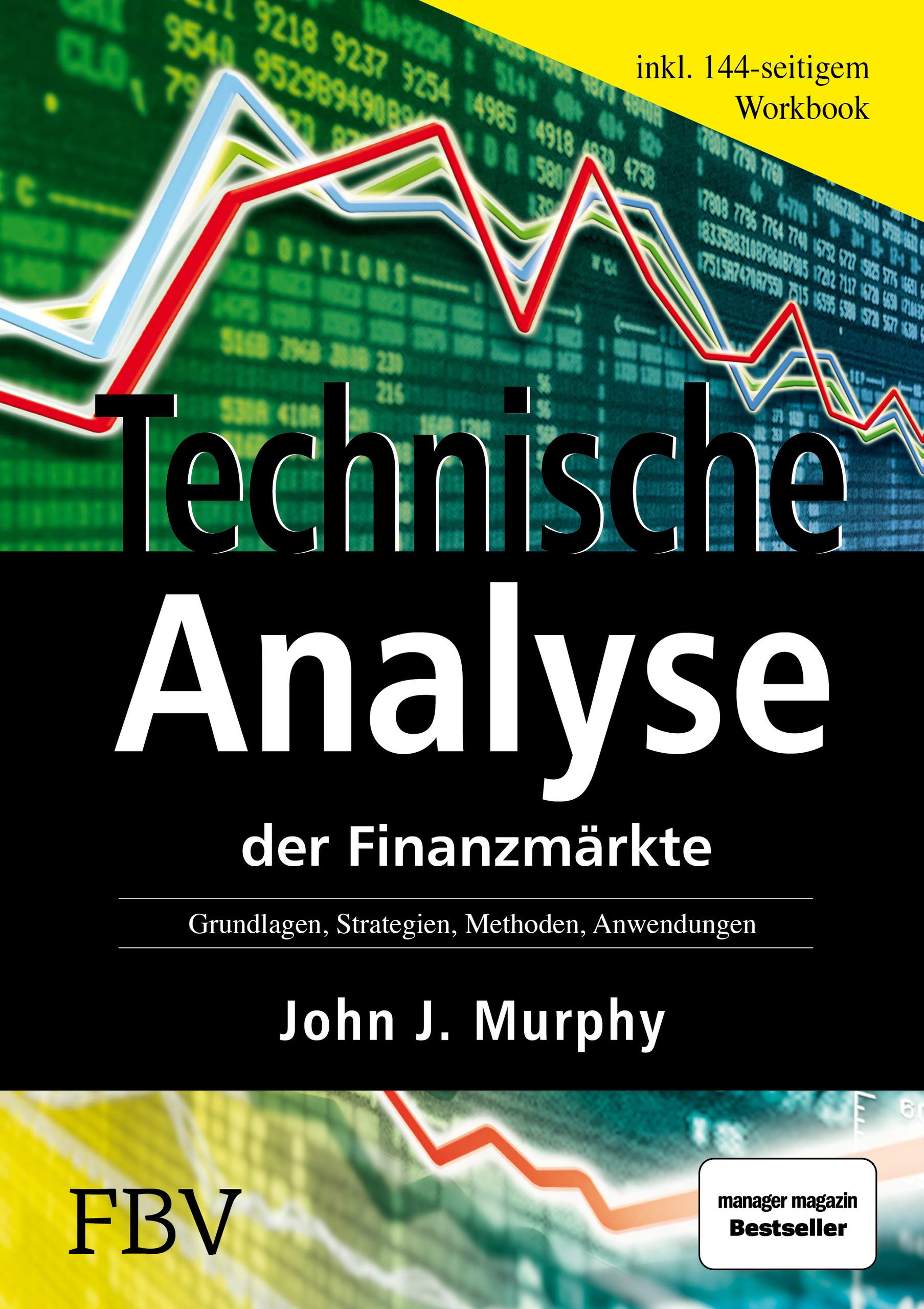 Technische Analyse der Finanzmärkte. Inkl. Workbook Business, Finance & Career Books