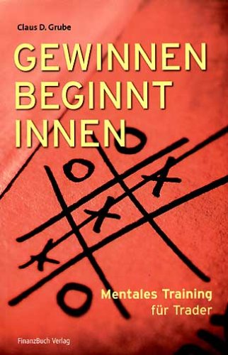 Gewinnen beginnt innen: Mentals Training für Trader Health, Nutrition & Fitness