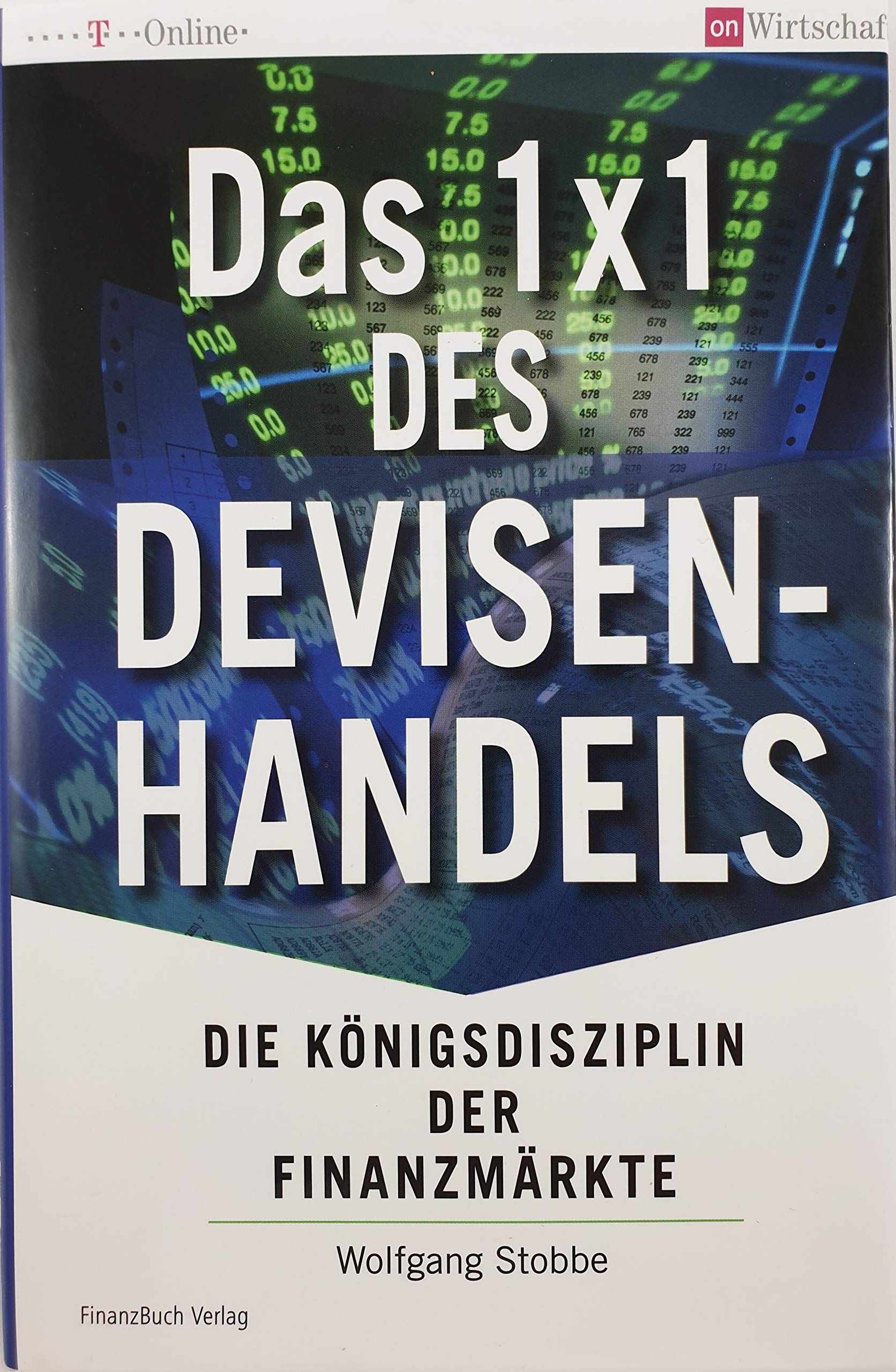 Das 1x1 des Devisenhandels. Die Königsdisziplin der Finanzmärkte Law
