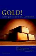 Gold!: Der Goldhandel im neuen Jahrtausend Business, Finance & Career