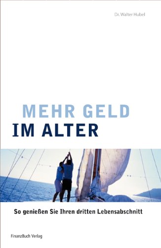 Mehr Geld im Alter: So genießen Sie Ihren Ruhestand Law