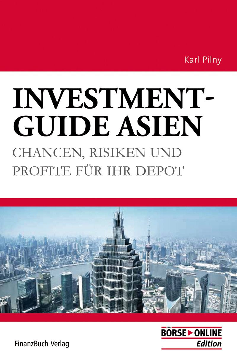Investment-Guide Asien: Chancen, Risiken und Profite für Ihr Depot Business & Technology