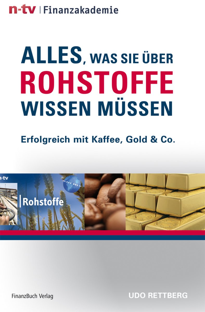 Alles, was Sie über Rohstoffe wissen müssen: Erfolgreich mit Kaffee, Gold & Co. Law