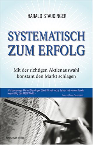 Systematisch zum Erfolg: Mit der richtigen Aktienauswahl konstant den Markt schlagen Law