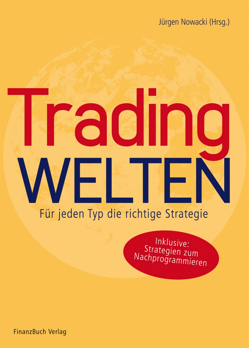 Tradingwelten: Für jeden Typ die richtige Strategie Business, Finance & Career